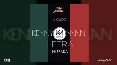 The Meaning Behind The Song: Ni Gucci Ni Prada by Kenny Man